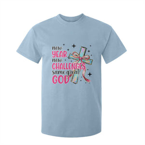 New Year New Challenges Same Great God T Shirt For Kid Christian New Year Eve TS11 Light Blue Print Your Wear