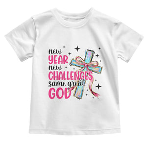 New Year New Challenges Same Great God Toddler T Shirt Christian New Year Eve TS11 White Print Your Wear