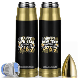 Funny 67 New Year Bullet Tumbler Happy New Year Welcome To 2026 7 TS11 Black Print Your Wear