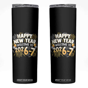 Funny 67 New Year Skinny Tumbler Happy New Year Welcome To 2026 7 TS11 Black Print Your Wear