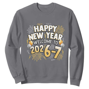 Funny 67 New Year Sweatshirt Happy New Year Welcome To 2026 7 TS11 Charcoal Print Your Wear