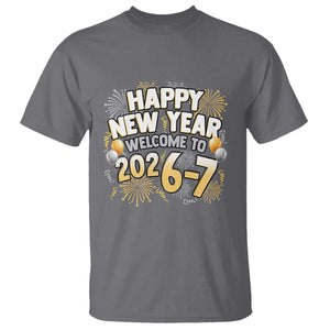 Funny 67 New Year T Shirt Happy New Year Welcome To 2026 7 TS11 Charcoal Print Your Wear