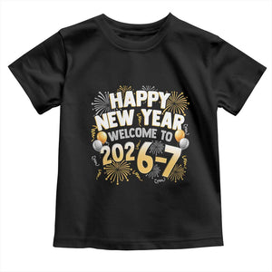 Funny 67 New Year Toddler T Shirt Happy New Year Welcome To 2026 7 TS11 Black Print Your Wear