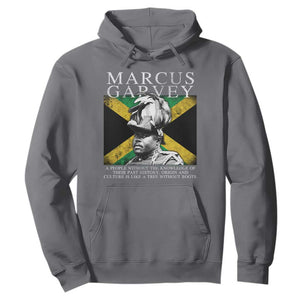 Marcus Garvey Quote Hoodie A People Without The Knowledge Of Their Past History Origin And Culture Jamaican Flag TS11 Charcoal Print Your Wear