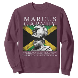 Marcus Garvey Quote Sweatshirt A People Without The Knowledge Of Their Past History Origin And Culture Jamaican Flag TS11 Maroon Print Your Wear