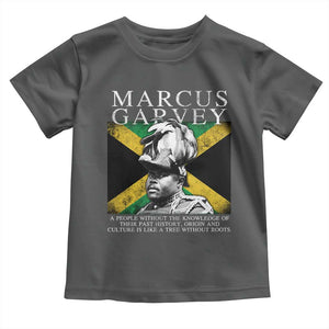 Marcus Garvey Quote Toddler T Shirt A People Without The Knowledge Of Their Past History Origin And Culture Jamaican Flag TS11 Dark Heather Print Your Wear
