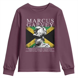 Marcus Garvey Quote Youth Sweatshirt A People Without The Knowledge Of Their Past History Origin And Culture Jamaican Flag TS11 Maroon Print Your Wear