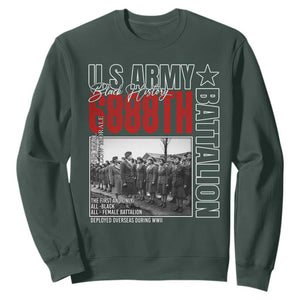 6888th Battalion Sweatshirt The First And Only All Black Female Battalion Black History Month TS11 Dark Forest Green Print Your Wear