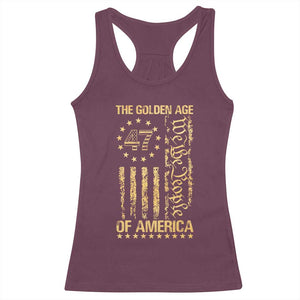 Trump 2025 The Golden Age Of America Racerback Tank Top 47TH President Golden American Flag TS11 Maroon Print Your Wear