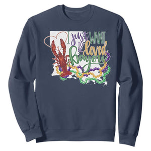 Funny Mardi Gras Louisiana Sweatshirt I Just Want To Be Loved Bayou Crawfish Beads TS11 Navy Print Your Wear