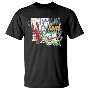 Funny Mardi Gras Louisiana T Shirt I Just Want To Be Loved Bayou Crawfish Beads TS11 Black Print Your Wear