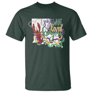 Funny Mardi Gras Louisiana T Shirt I Just Want To Be Loved Bayou Crawfish Beads TS11 Dark Forest Green Print Your Wear