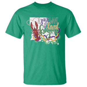 Funny Mardi Gras Louisiana T Shirt I Just Want To Be Loved Bayou Crawfish Beads TS11 Irish Green Print Your Wear