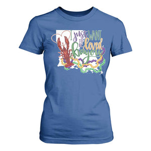 Funny Mardi Gras Louisiana T Shirt For Women I Just Want To Be Loved Bayou Crawfish Beads TS11 Royal Blue Print Your Wear