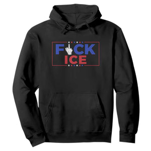 Funny Fck Ice Hoodie Immigration Activist Anti Deportation Middle Finger Graphic TS11 Black Print Your Wear