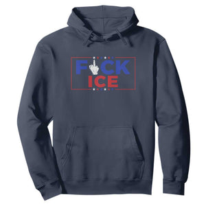 Funny Fck Ice Hoodie Immigration Activist Anti Deportation Middle Finger Graphic TS11 Navy Print Your Wear