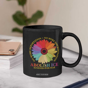 Abolish Ice Coffee Mug No More Deportation No More Discrimmination Kindness Over Fear TS11 Print Your Wear
