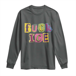 Fck Ice Long Sleeve Shirt Immigration Activist Magazine Cutout Paper Graphic TS11 Dark Heather Print Your Wear