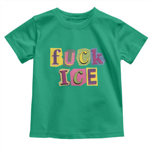 Fck Ice Toddler T Shirt Immigration Activist Magazine Cutout Paper Graphic TS11 Irish Green Print Your Wear