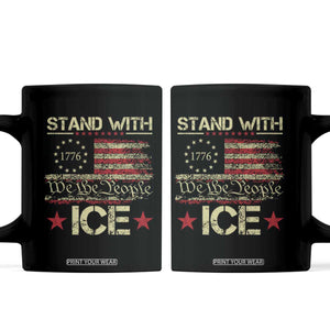 Stand With Ice Coffee Mug Immigration Officers American Flag Border Patrol TS11 Black Print Your Wear