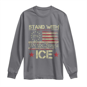 Stand With Ice Long Sleeve Shirt Immigration Officers American Flag Border Patrol TS11 Charcoal Print Your Wear
