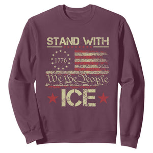 Stand With Ice Sweatshirt Immigration Officers American Flag Border Patrol TS11 Maroon Print Your Wear