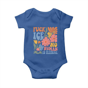 Fck Ice No Human Is Illegal Baby Onesie Immigration Rights Protest Rertro Floral TS11 Royal Blue Print Your Wear