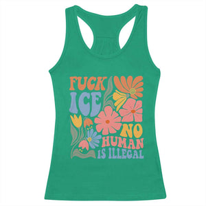 Fck Ice No Human Is Illegal Racerback Tank Top Immigration Rights Protest Rertro Floral TS11 Irish Green Print Your Wear