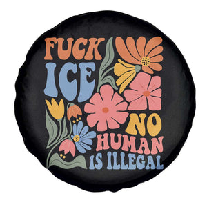 Fck Ice No Human Is Illegal Spare Tire Cover Immigration Rights Protest Rertro Floral TS11 Print Your Wear