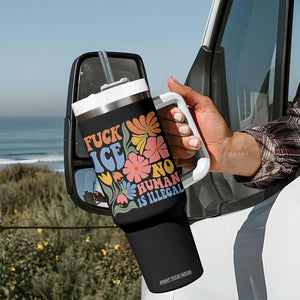 Fck Ice No Human Is Illegal Tumbler With Handle Immigration Rights Protest Rertro Floral TS11 Print Your Wear