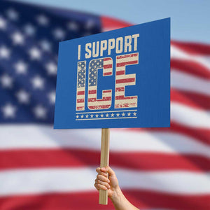 I Support ICE Protest Sign Immigration Officers Vintage American Flag TS11 Horizontal 18" × 24" Blue Print Your Wear