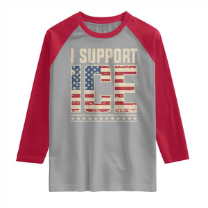 I Support ICE Raglan Shirt Immigration Officers Vintage American Flag TS11 Sport Gray Red Print Your Wear