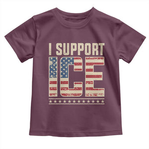I Support ICE Toddler T Shirt Immigration Officers Vintage American Flag TS11 Maroon Print Your Wear