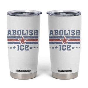 Abolish Ice Tumbler Cup Resist Support Immigrants Refugees TS11 White Print Your Wear