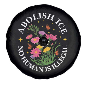 Abolish Ice No Human Is Illegal Spare Tire Cover Immigration Rights Protest TS11 Print Your Wear