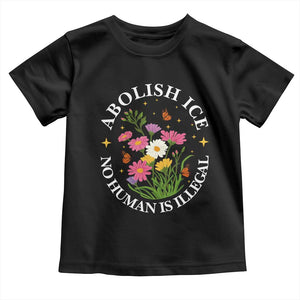 Abolish Ice No Human Is Illegal Toddler T Shirt Immigration Rights Protest TS11 Black Print Your Wear