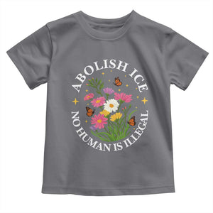 Abolish Ice No Human Is Illegal Toddler T Shirt Immigration Rights Protest TS11 Charcoal Print Your Wear