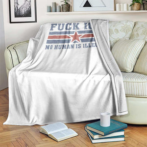 Fck Ice No Human Is Illegal Throw Blanket Political Protest Immigration Activist TS11 Print Your Wear