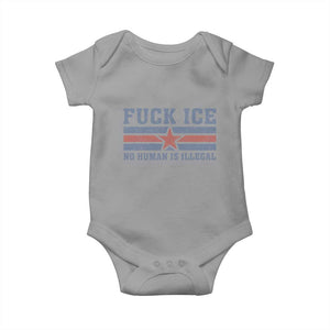 Fck Ice No Human Is Illegal Baby Onesie Political Protest Immigration Activist TS11 Sport Gray Print Your Wear