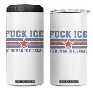 Fck Ice No Human Is Illegal 4 in 1 Can Cooler Tumbler Political Protest Immigration Activist TS11 One Size: 16 oz White Print Your Wear