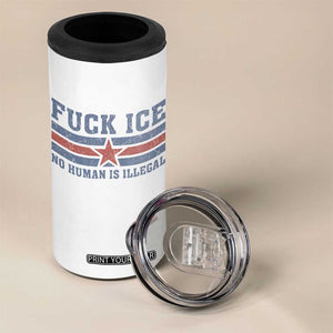 Fck Ice No Human Is Illegal 4 in 1 Can Cooler Tumbler Political Protest Immigration Activist TS11 Print Your Wear