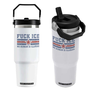 Fck Ice No Human Is Illegal Flip Straw Tumbler Political Protest Immigration Activist TS11 One Size: 30 oz White Print Your Wear