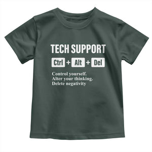 Funny Tech Support Toddler T Shirt Ctrl Alt Del Control Yourself Alter Your Thinking Delete Negativity TS11 Dark Forest Green Print Your Wear
