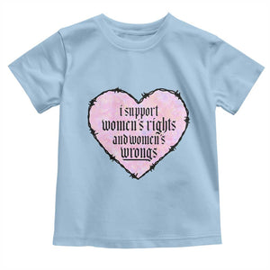 Funny I Support Women's Rights And Women's Wrongs Toddler T Shirt Barbed Wire Heart TS11 Light Blue Print Your Wear