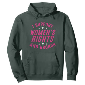 Funny I Support Women's Rights And Wrongs Hoodie Feminist Star TS11 Dark Forest Green Print Your Wear