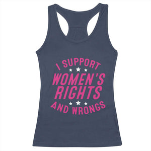 Funny I Support Women's Rights And Wrongs Racerback Tank Top Feminist Star TS11 Navy Print Your Wear
