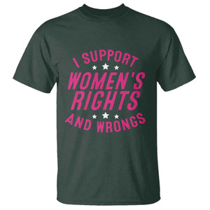 Funny I Support Women's Rights And Wrongs T Shirt Feminist Star TS11 Dark Forest Green Print Your Wear