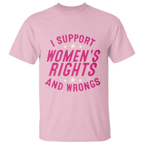 Funny I Support Women's Rights And Wrongs T Shirt Feminist Star TS11 Light Pink Print Your Wear