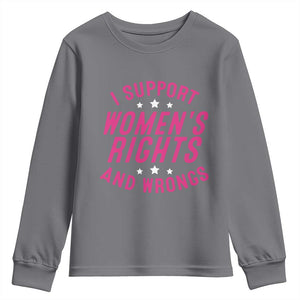 Funny I Support Women's Rights And Wrongs Youth Sweatshirt Feminist Star TS11 Charcoal Print Your Wear