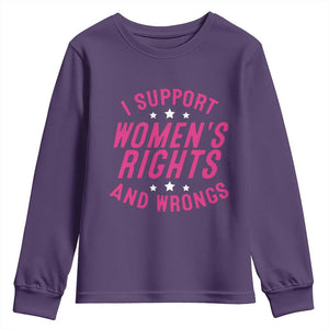 Funny I Support Women's Rights And Wrongs Youth Sweatshirt Feminist Star TS11 Purple Print Your Wear